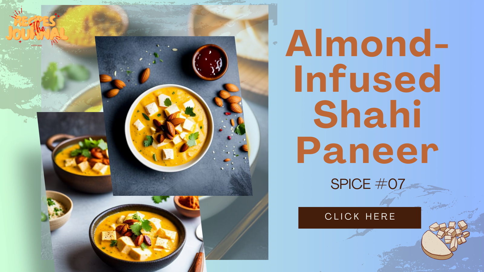 Almond-Infused Shahi Paneer : Spice #07